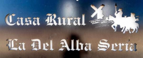 La del Alba Sería, Argamasilla De Alba